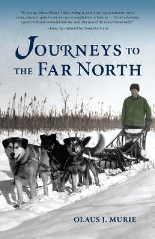 Carte Journeys to the Far North Olaus J. Murie