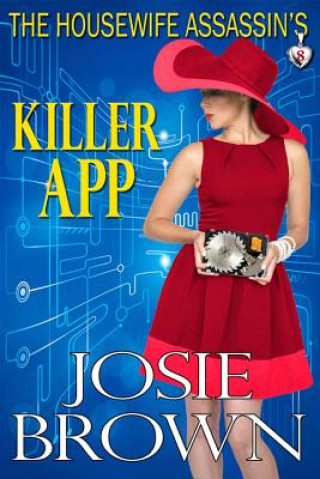 Kniha Housewife Assassin's Killer App Josie Brown