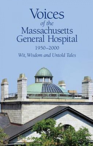 Kniha Voices of the Massachusetts General Hospital 1950-2000 Stephen P. Dretler