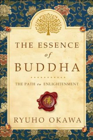 Knjiga Essence of Buddha Ryuho Okawa