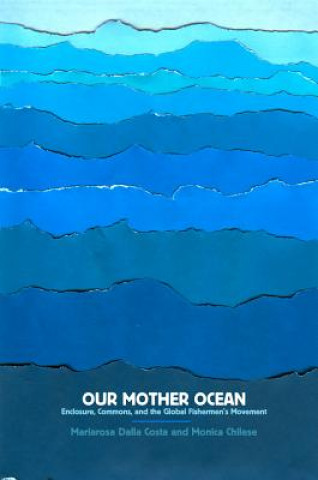 Kniha Our Mother Ocean Mariarosa Dalla Costa