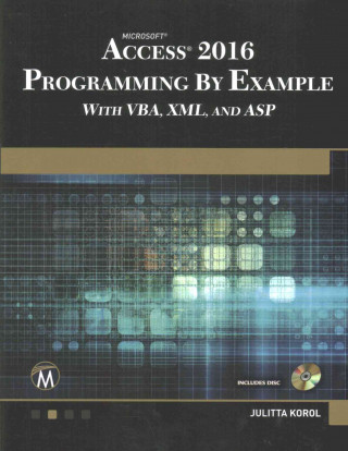 Kniha Microsoft Access 2016 Programming by Example with VBA, XML, and ASP Julitta Korol