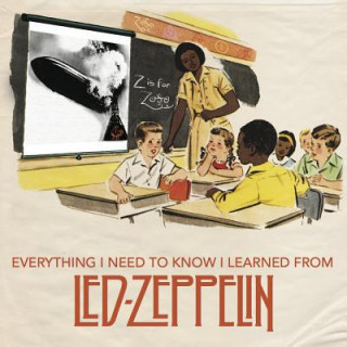 Carte Everything I Need to Know I Learned From Led Zeppelin Enthusiast