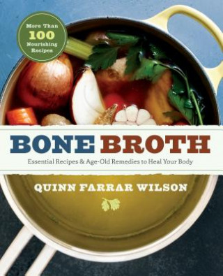 Kniha Bone Broth Quinn Farrar Wilson