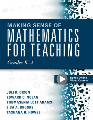 Könyv Making Sense of Mathematics for Teaching Grades K-2 J. Dixon