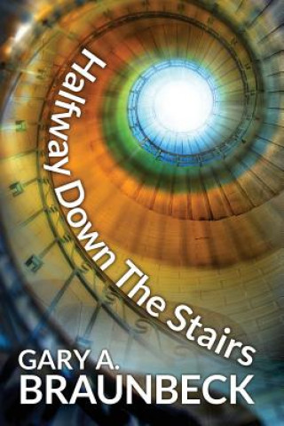 Книга Halfway Down The Stairs Gary A. Braunbeck