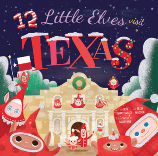 Kniha 12 Little Elves Visit Texas Rick Walton
