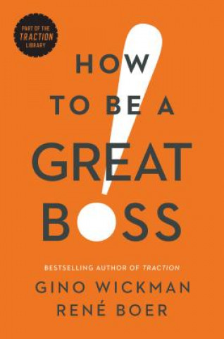 Book How to Be a Great Boss Gino Wickman