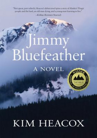 Könyv Jimmy Bluefeather Kim Heacox
