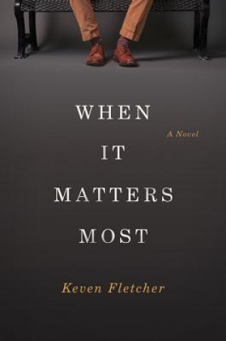 Книга When It Matters Most Keven Fletcher