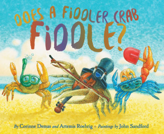 Książka Does A Fiddler Crab Fiddle? Corinne Demas