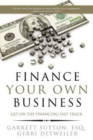 Kniha Finance Your Own Business Garrett Sutton