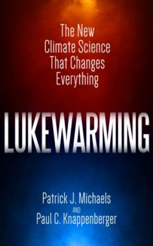 Könyv Lukewarming Patrick J. Michaels