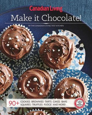 Book Make It Chocolate! Canadian Living Test Kitchen