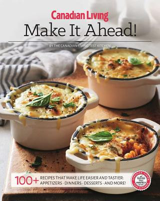 Carte Essential Make It Ahead Canadian Living Test Kitchen