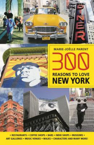 Carte 300 Reasons to Love New York Marie-joëlle Parent