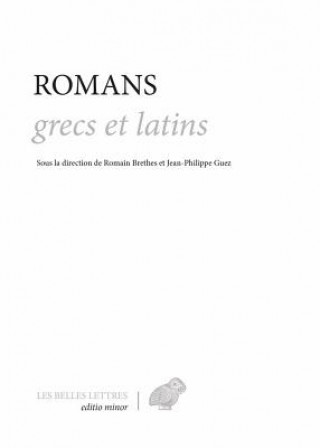 Książka Romans Grecs Et Latins Barbara Cassin