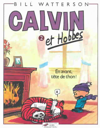 Könyv Calvin & Hobbes 2/En avant tete de thon Bill Watterson