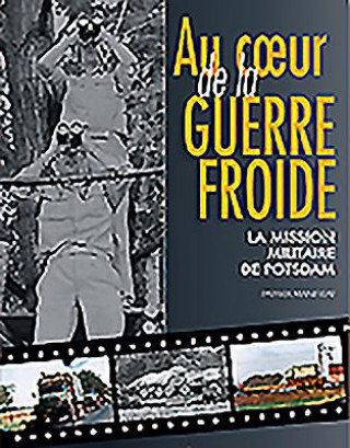 Книга Au Coeur De La Guerre Froide Patrick Manificat