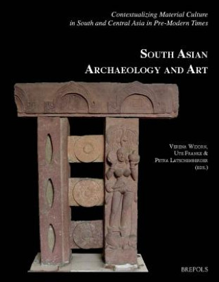 Kniha Contextualizing Material Culture in South and Central Asia in Pre-modern Times Ute Franke