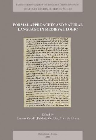 Livre Formal Approaches and Natural Language in Medieval Logic Laurent Cesalli