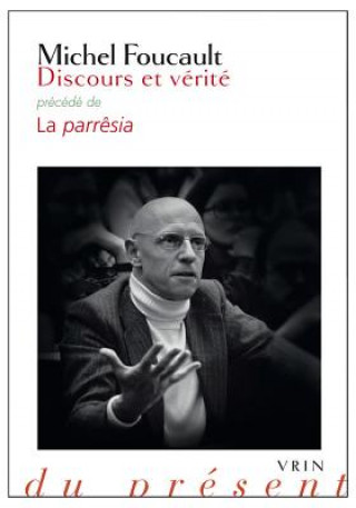 Kniha Discours Et Verite Michel Foucault