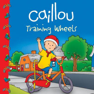 Kniha Caillou: Training Wheels Sarah Margaret Johanson
