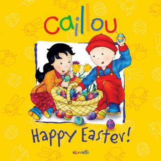 Książka Caillou: Happy Easter! Melanie Rudel-Tessier