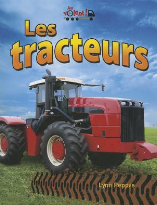 Kniha Les Tracteurs Lynn Peppas