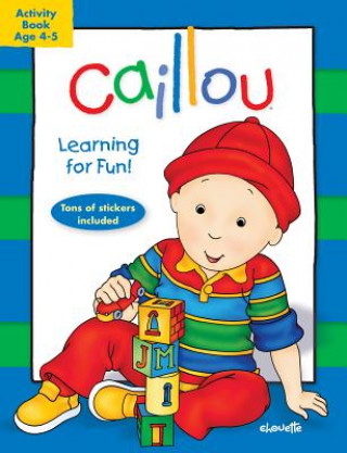 Könyv Caillou, Ages 4-5 Chouette Publishing