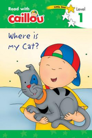 Книга Caillou, Where Is My Cat? Rebecca Moeller