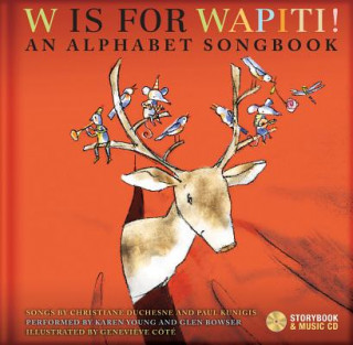 Kniha W Is for Wapiti! Christiane Duchesne