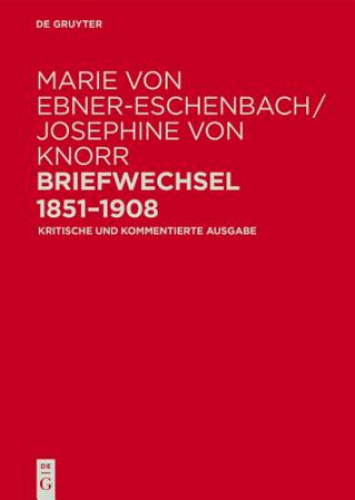 Carte Marie Von Ebner-eschenbach / Josephine Von Knorr. Briefwechsel 1851–1908 Ulrike Tanzer