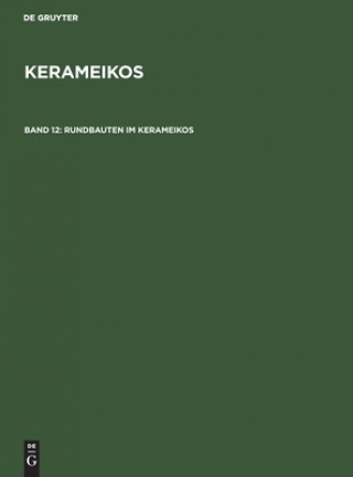 Книга Rundbauten Im Kerameikos Wolf Koenigs