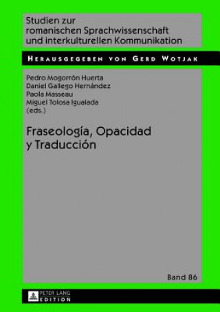 Kniha Fraseologia, Opacidad y Traduccion Pedro Mogorron Huerta