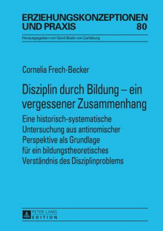 Książka Disziplin Durch Bildung - Ein Vergessener Zusammenhang Cornelia Frech-Becker