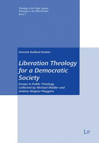 Könyv Liberation Theology for a Democratic Society Heinrich Bedford-strohm