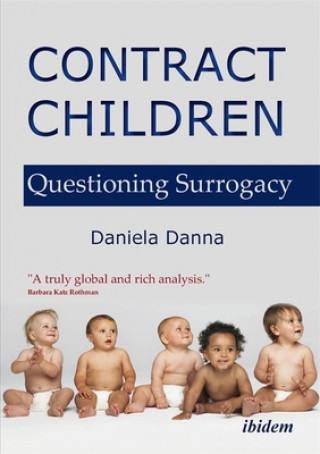 Könyv Contract Children - Questioning Surrogacy Daniela Danna