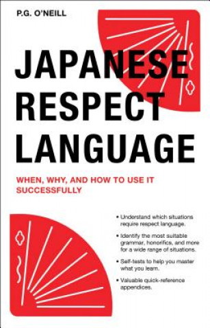 Kniha Japanese Respect Language P. G. O'Neill