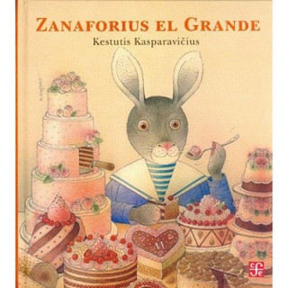 Kniha Zanaforius el Grande/ Zanaforius the Great Kestutis Kasparavicius