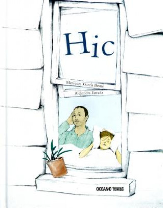 Kniha Hic/ Hiccup Mercedes Garcia Besne