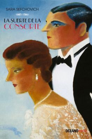 Kniha La suerte de la consorte / The Fate of the Consort Sara Sefchovich