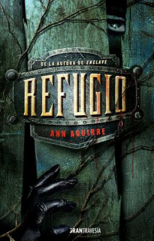 Kniha Refugio / Refuge Ann Aguirre