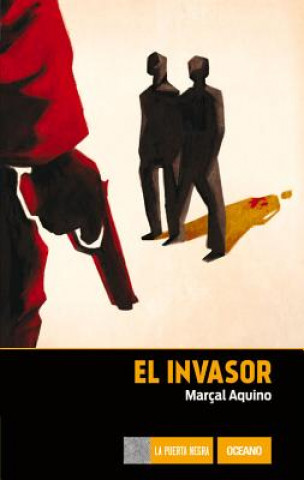 Kniha El invasor / The Invader Marçal Aquino