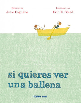 Libro Si quieres ver una ballena/ If You Want to See a Whale Julie Fogliano