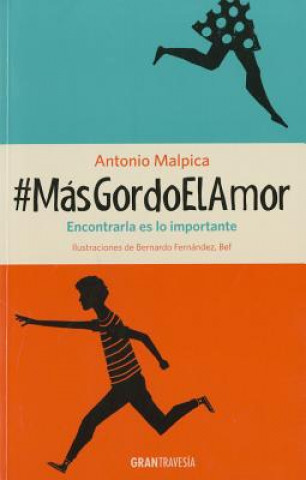Kniha #MasGordoElAmor Antonio Malpica