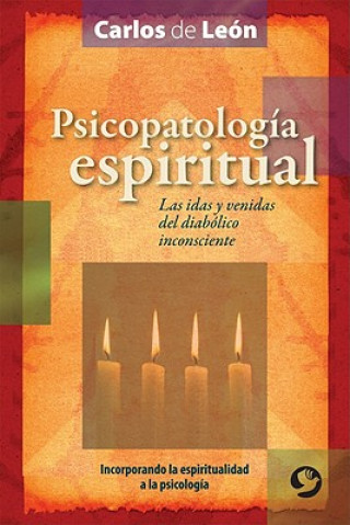 Libro Psicopatologia espiritual / Spiritual Psychopathology Carlos De Leon