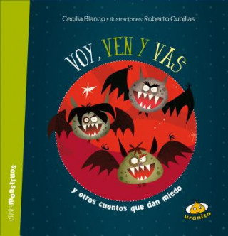 Könyv Voy, ven y vas/ I Go, You Come, You Go Cecilia Blanco