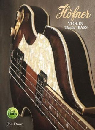 Knjiga Hofner Violin Bass Joe Dunn