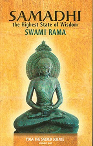 Kniha Samadhi, the Highest State of Wisdom Swami Rama